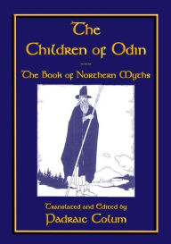 Title: The CHILDREN of ODIN: The Book of Northern Myths, Author: Anon E. Mouse