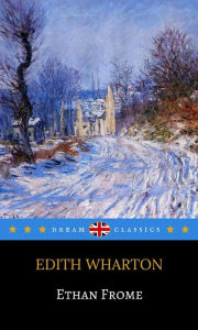 Title: Ethan Frome (Dream Classics), Author: Edith Wharton