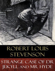 Title: Strange Case of Dr Jekyll and Mr Hyde (Illustrated), Author: Robert Louis Stevenson