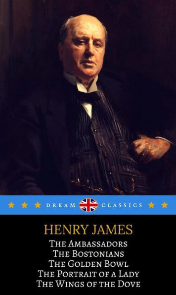 5 Notable Works by Henry James You Should Know (Dream Classics)