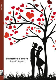 Title: Sfumature d'amore, Author: Angy C. Argent