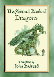 Title: SECOND BOOK OF DRAGONS - 28 tales of dragons: 28 wonderfully unique dragons stories for children, Author: Anon E. Mouse