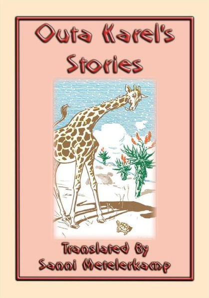 OUTA KAREL'S STORIES - 15 South African Folk and Fairy Tales: 15 children's stories from the tip of Africa