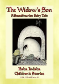 Title: THE WIDOW'S SON - A Scandinavian Fairy Tale: Baba Indaba Children's Stories - Issue 391, Author: Anon E. Mouse