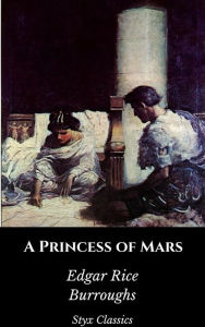 Title: A Princess of Mars, Author: Edgar Rice Burroughs