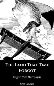 Title: The Land That Time Forgot, Author: Edgar Rice Burroughs