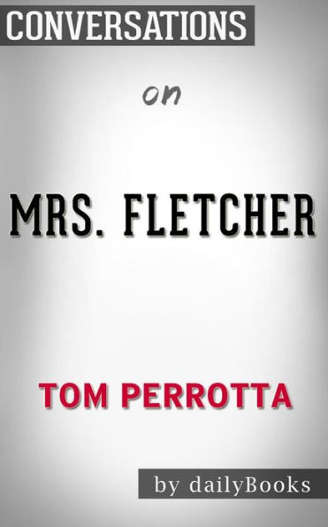 Mrs. Fletcher: by Tom Perrotta Conversation Starters