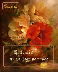 Title: Racconti di un pellegrino russo, Author: Anonimo