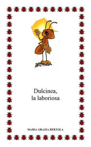 Title: Dulcinea la laboriosa, Author: Maria Grazia Bertola