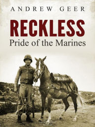 Title: Reckless: Pride of the Marines, Author: Andrew Geer