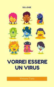 Title: Vorrei essere un virus, Author: Vittorio Tatti