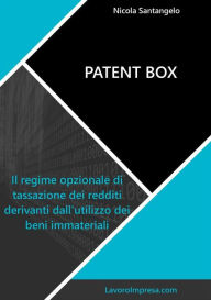 Title: Patent box: Il regime opzionale di tassazione dei redditi derivanti dall'utilizzo dei beni immateriali, Author: Nicola Santangelo