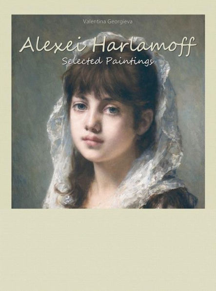 Alexei Harlamoff: Selected Paintings