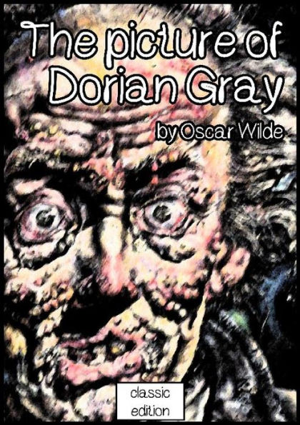 The picture of Dorian Gray: Illustrated edition