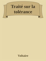 Title: Traité sur la tolérance, Author: Voltaire