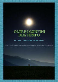 Title: Oltre i confini del tempo, Author: Massimo Fumagalli