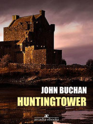 Title: Huntingtower, Author: John Buchan