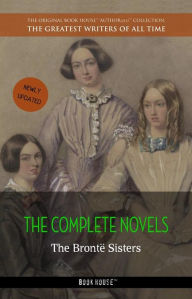 Title: The Brontë Sisters: The Complete Novels, Author: Emily Brontë