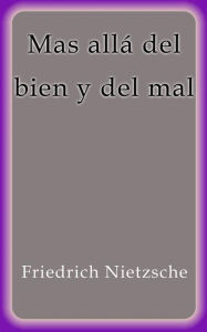 Title: Mas allá del bien y del mal, Author: Friedrich Nietzsche