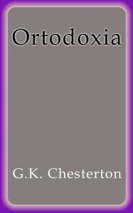 Title: Ortodoxia, Author: G. K. Chesterton