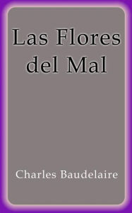 Title: Las Flores del Mal, Author: Charles Baudelaire