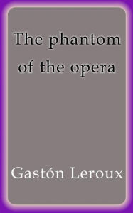 Title: The phantom of the opera, Author: Gaston Leroux