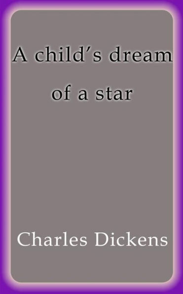 A child´s dream of a star