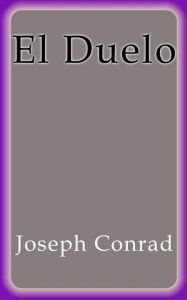 Title: El Duelo, Author: Joseph Conrad