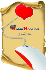 Title: Robin Hood.net, Author: Simona Ruffini
