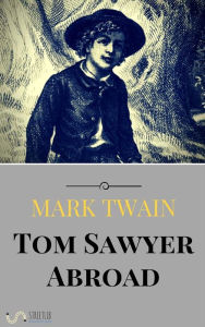 Title: Tom Sawyer Abroad, Author: Mark Twain