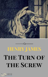 Title: The Turn of the Screw, Author: Henry James