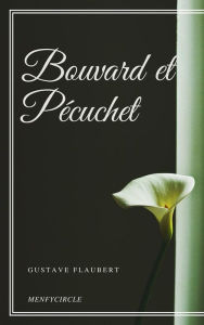 Title: Bouvard et Pécuchet, Author: Gustave Flaubert