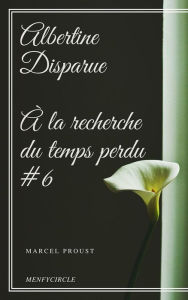 Title: Albertine Disparue À la recherche du temps perdu #6, Author: Marcel Proust