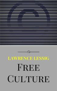 Title: Free Culture, Author: Lawrence Lessig