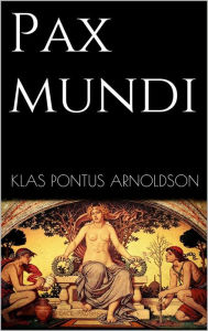 Title: Pax mundi, Author: Klas Pontus Arnoldson