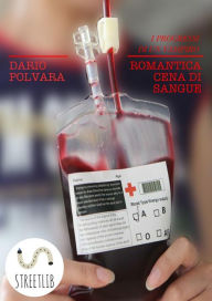 Title: Romantica Cena di Sangue: I progressi di un vampiro, Author: Dario Polvara