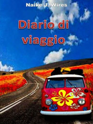 Title: Diario di viaggio, Author: Naike J. Wires