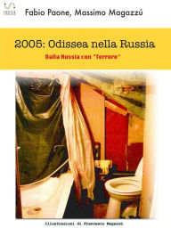 Title: 2005 Odissea nella Russia, Author: Fabio Paone