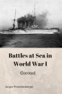 Battles at Sea in World War I: Coronel