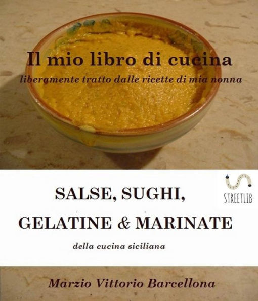 Salse, Sughi, Gelatine e Marinate: Sughi