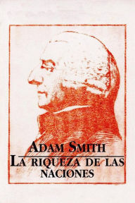 Title: La riqueza de las naciones, Author: Adam Smith