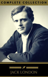 Title: Jack London: The Collection (Golden Deer Classics) [INCLUDED NOVELS AND SHORT STORIES], Author: Jack London