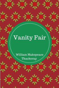 Title: Vanity Fair, Author: William Makepeace Thackeray