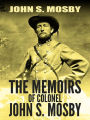 The Memoirs of Colonel John S. Mosby