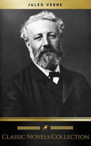 Title: Jules Verne Classic Novels Collection (Golden Deer Classics): [Included 19 novels, 20,000 Leagues Under the Sea,Around the World in 80 Days,A Journey into the Center of the Earth,The Mysterious Island...], Author: Jules Verne