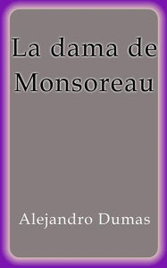 Title: La dama de Monsoreau, Author: Alejandro Dumas