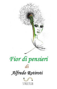 Title: Fior di pensieri, Author: Alfredo Rotiroti