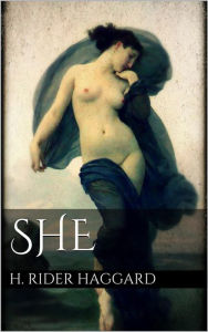 Title: She, Author: H. Rider Haggard