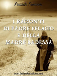 Title: I racconti di Padre Pelagio e della Madre Badessa, Author: Ricardo Tronconi
