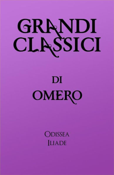 Grandi Classici di Omero